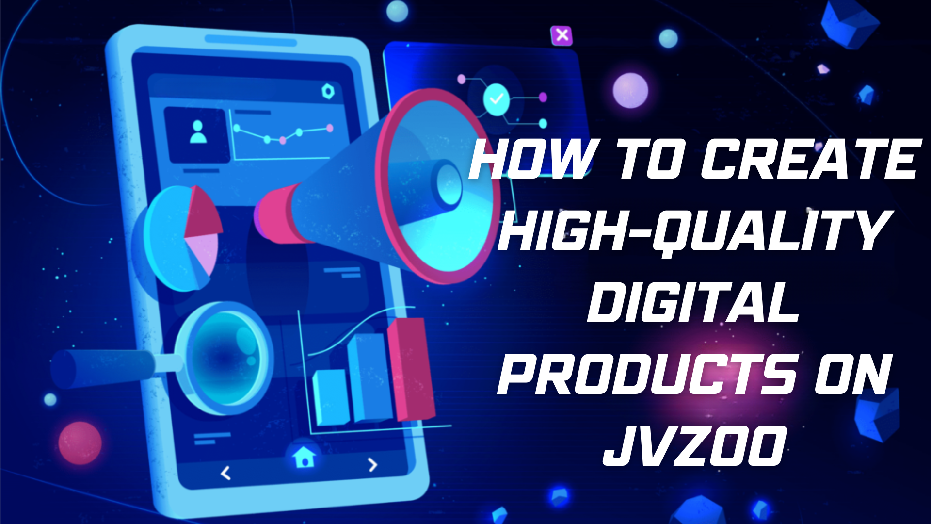 Create High-Quality Digital Products on JVZoo That Solve a Problem